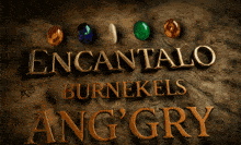 a sign that says encantalo burnekels and gry