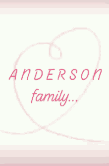 Anderson Family Family GIF - Anderson Family Family Heart GIFs