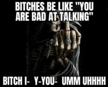 a picture of a grim reaper giving the middle finger with the caption " bitches be like you are bad at talking "