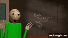 a video game character standing in front of a blackboard that says baldi baltimore that 's me