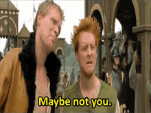 Maybe Not You Knights Tale GIF - Maybe Not You Knights Tale GIFs