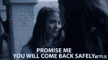 Promise Me You Will Come Back Safely GIF