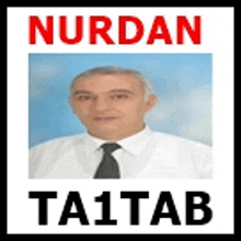 a picture of a man in a white shirt and tie with the name nurdan ta1tab