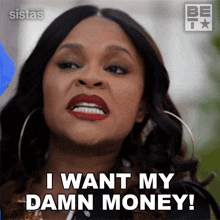 I Want My Damn Money Heather GIF - I Want My Damn Money Heather Sistas GIFs