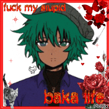 a picture of a boy with green hair and the words fuck my stupid baka life