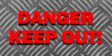 danger keep