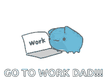Work Dad GIF