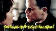 Matt Damon You Never Have To See Me Again GIF - Matt Damon You Never Have To See Me Again Franka Potente GIFs