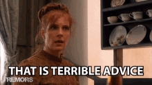 That Is Terrible Advice Christine Lord GIF - That Is Terrible Advice Christine Lord Sara Botsford GIFs