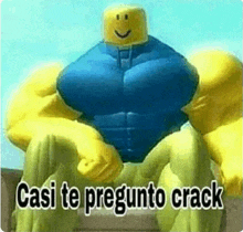a very muscular roblox character is sitting on a rock with the words casi te pregunto crack written on the bottom .