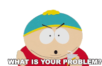 What Is Your Problem Cartman Sticker - What Is Your Problem Cartman Southpark Stickers