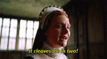 It Cleaves Me In Two Becoming Elizabeth GIF - It Cleaves Me In Two Becoming Elizabeth Mary I GIFs