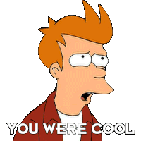 You Were Cool Philip J Fry Sticker - You Were Cool Philip J Fry Futurama Stickers
