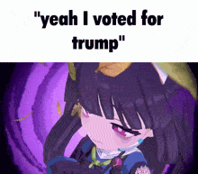 a picture of a girl with the words " yeah i voted for trump " on it