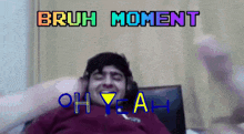 a man in a red shirt is laying down with the words bruh moment oh yeah above him