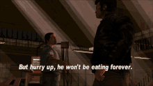 Gtagif Gta One Liners GIF - Gtagif Gta One Liners But Hurry Up He Wont Be Eating Forever GIFs