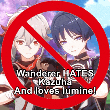 a sign that says wanderer hates kazuma and loves lumine