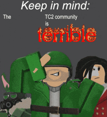 a poster that says keep in mind the tc2 community is terrible on it