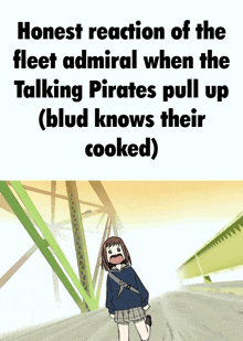 a cartoon of a girl with her mouth open and the words honest reaction of the fleet admiral