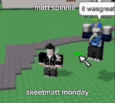 a screenshot of a video game that says matt spinnie