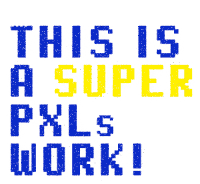 Pxls Super Sticker - Pxls Super Work Stickers
