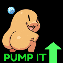 a cartoon character says pump it next to a green up arrow