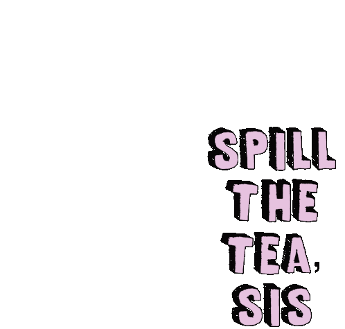 Spill The Tea Tea Sticker - Spill The Tea Tea Spilling Tea Stickers