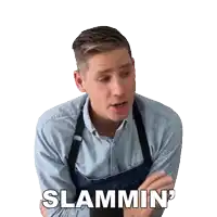 a man wearing an apron says slammin ' with his arms crossed