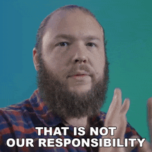 That Is Not Our Responsibility Sam Gorski GIF - That Is Not Our Responsibility Sam Gorski Corridor Crew GIFs