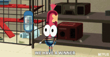 a cartoon character says " we have a winner " in front of a cage