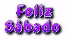 feliz sabado feliz sabado