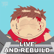 Live And Rebuild Eric Cartman GIF - Live And Rebuild Eric Cartman South Park GIFs