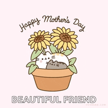 a happy mother 's day beautiful friend greeting card with a cat in a pot of sunflowers