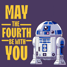 may the fourth be with you with a r2d2 robot