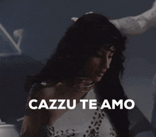 a picture of a woman with the words cazzu te amo written above her