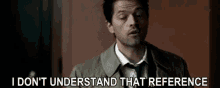 Misha Collins I Dont Understand That Reference GIF - Misha Collins I Dont Understand That Reference The Cw GIFs