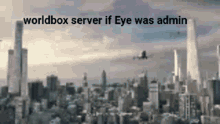 Worldbox Server If Eye Was Admin Worldbox Discord Server GIF