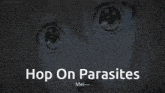 a cartoon of a man and woman hugging with the words hop on parasites above them