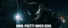 Venom Hmm Pretty Much Zero GIF - Venom Hmm Pretty Much Zero Zero GIFs