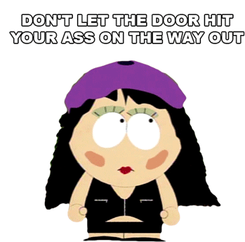 Dont Let The Door Hit Your Ass On The Way Out Wendy Sticker - Dont Let The Door Hit Your Ass On The Way Out Wendy South Park Stickers