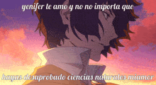 a cartoon of a man with the words yenifer te amo y no no importa que hayas desaprobado
