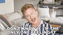 I Dont Know If Im The Only One Feeling It Tyler Oakley GIF - I Dont Know If Im The Only One Feeling It Tyler Oakley Tyler Oakley Channel GIFs