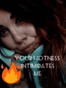 Intimidates Your Hotness GIF - Intimidates Your Hotness Intimidate Me GIFs