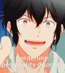 a picture of a boy with the words " borderline personality disorder " on the bottom