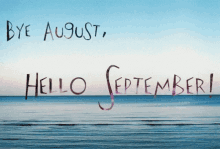 Bye August Hello September GIF - Bye August Hello September GIFs