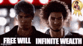 two men standing next to each other with the words " free will infinite wealth " written below them