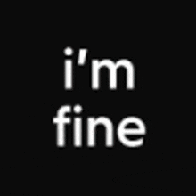 I Am Not Fine GIF - I Am Not Fine GIFs
