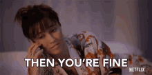 Then Youre Fine Youre Good GIF - Then Youre Fine Youre Good Fine GIFs