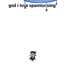God I Love Trampolining Spamton GIF - God I Love Trampolining Spamton Big Shot GIFs