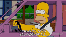 Homer Simpson Miss You GIF - Homer Simpson Miss You I Think Ill Miss You GIFs